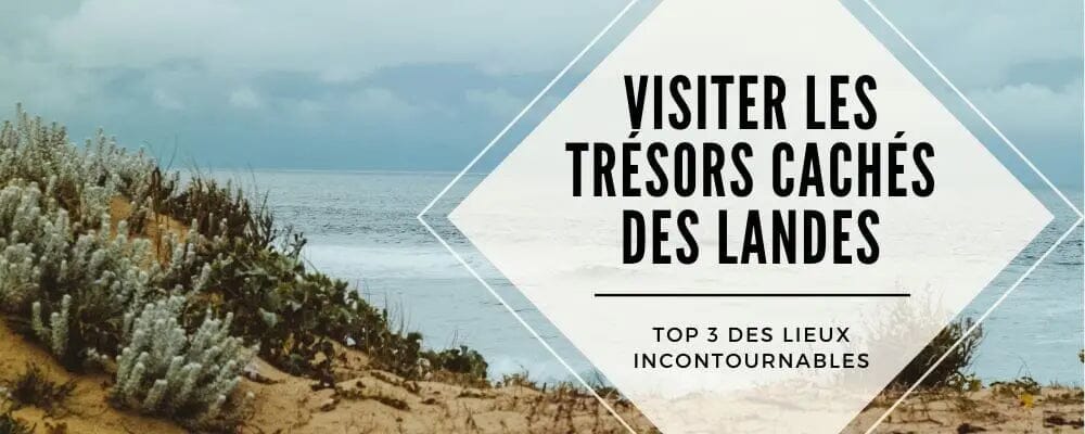 que visiter landes