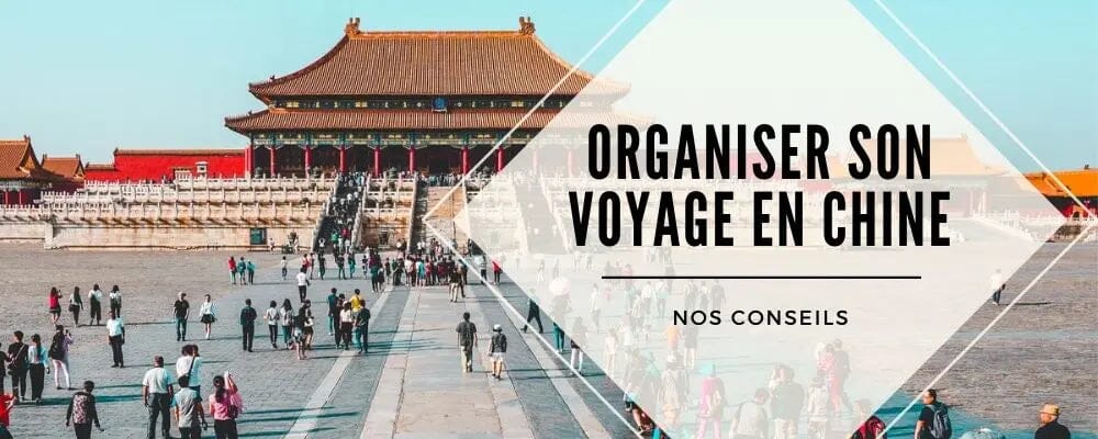 organiser voyage chine