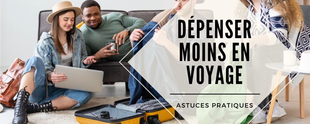 dépenser moins en voyage