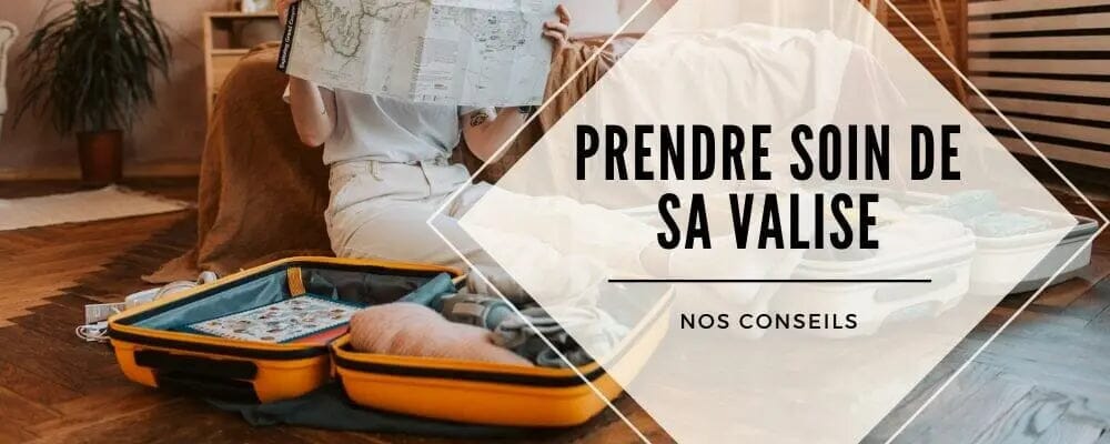 conseil prendre soin valise