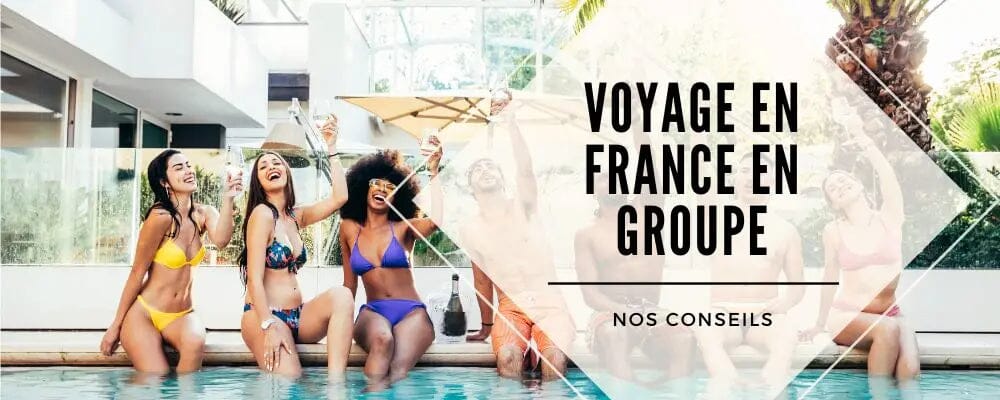 voyage france en groupe