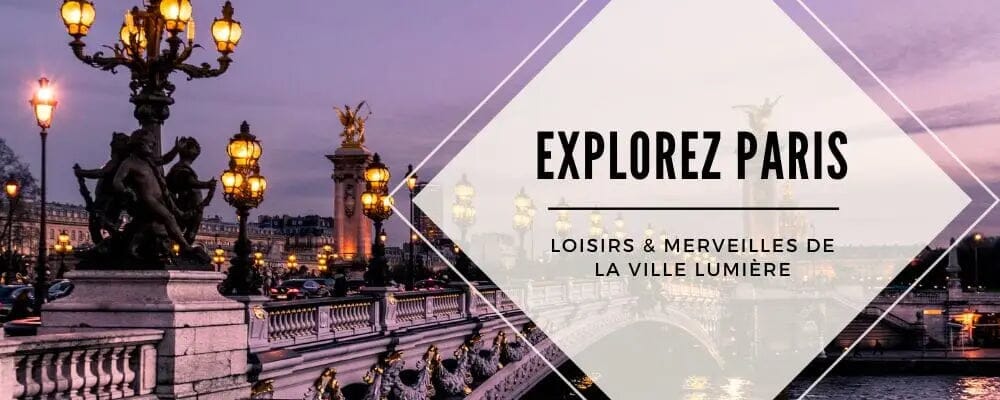 decouvrir paris merveilles et loisirs