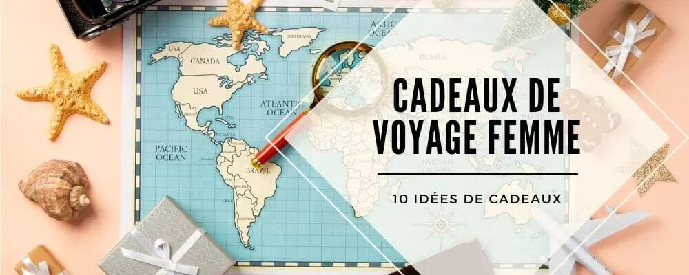 idée cadeau voyage femme
