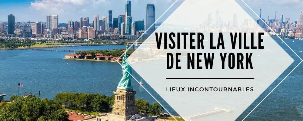 lieux incontournables new york
