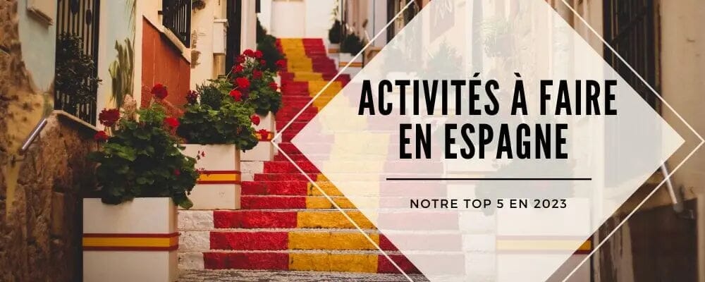 meilleur activité espagne