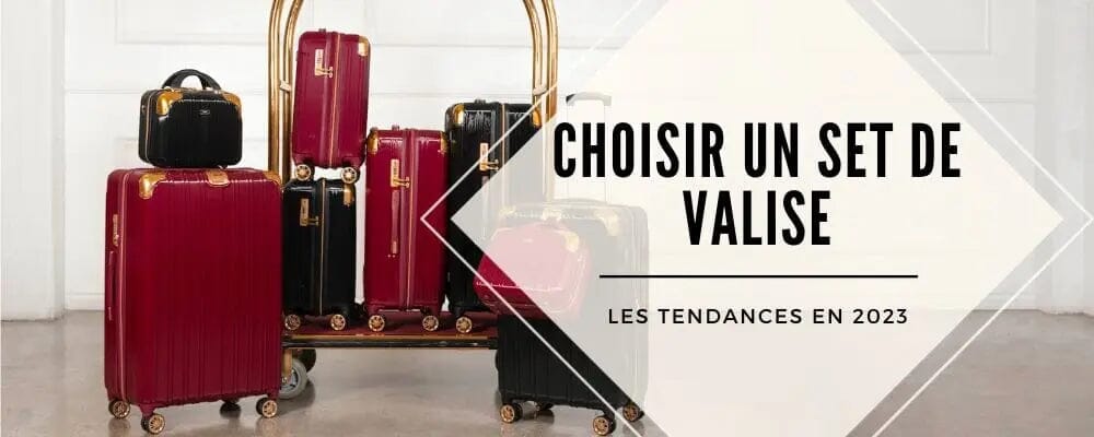 tendances set de valise 2023