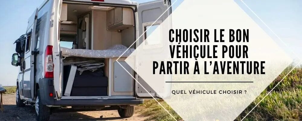 choisir vehicule voyage road trip