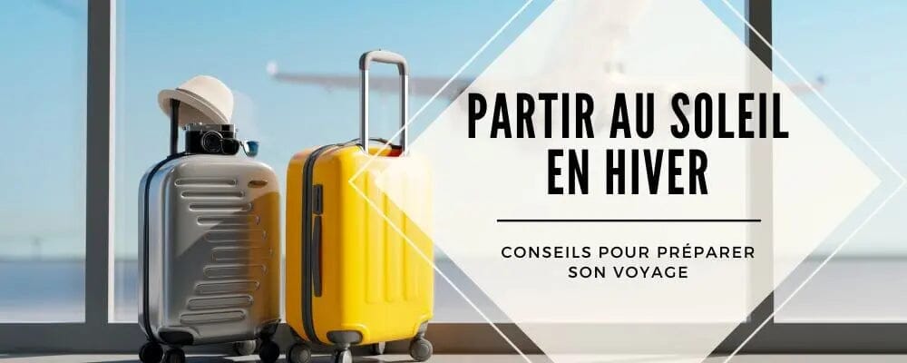 partir voyage soleil hiver