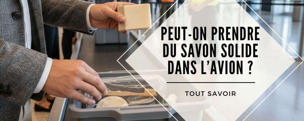 savon solide avion