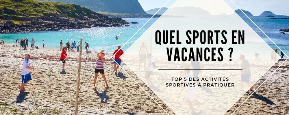 top sport a pratiquer en vacances