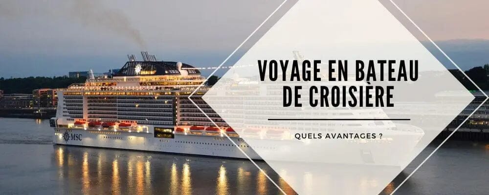 avantages voyage bateau croisiere