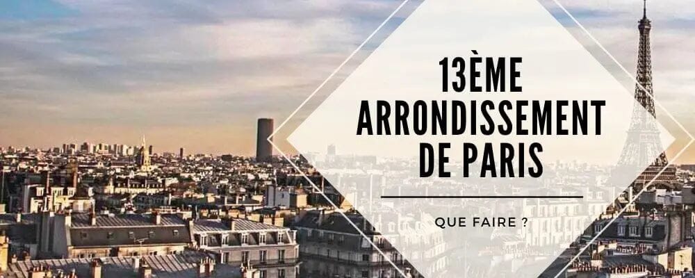 visiter paris 13e arrondissement